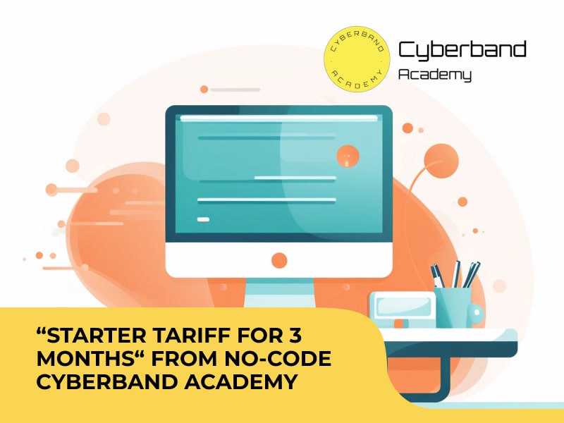 “Starter tariff for 3 months“ from No-code Cyberband Academy