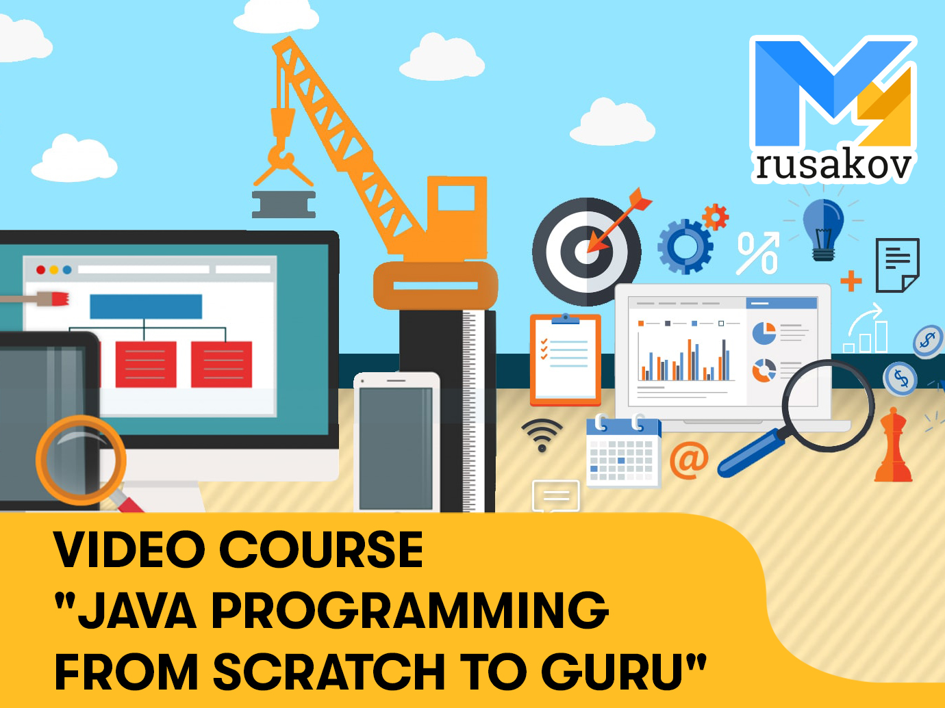 Video course “Java Programming from Scratch to Guru“
