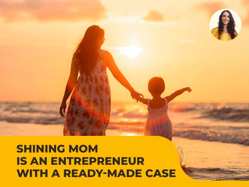 SHINING MOM IS AN ENTREPRENEUR WITH A READY-MADE CASE