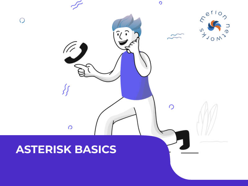 Asterisk Basics