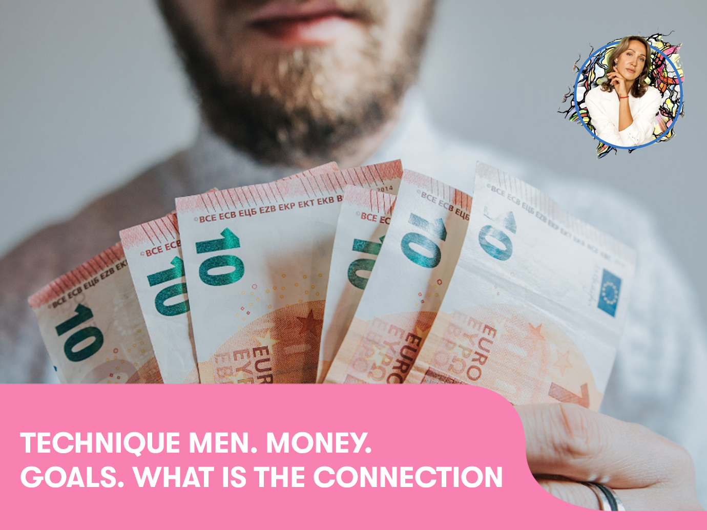 Technique “Men. Money. Goals. What is the connection?“