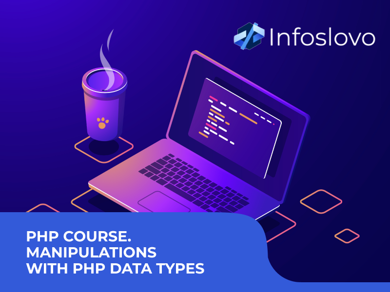PHP course. Manipulations with PHP data types